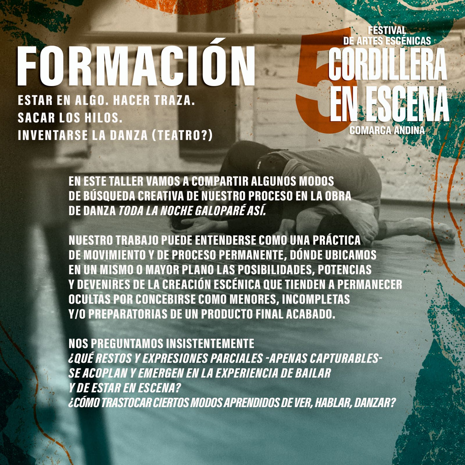 Estar en Algo. Hacer Traza. Sacar los Hilos. Inventarse la Danza (Teatro?)