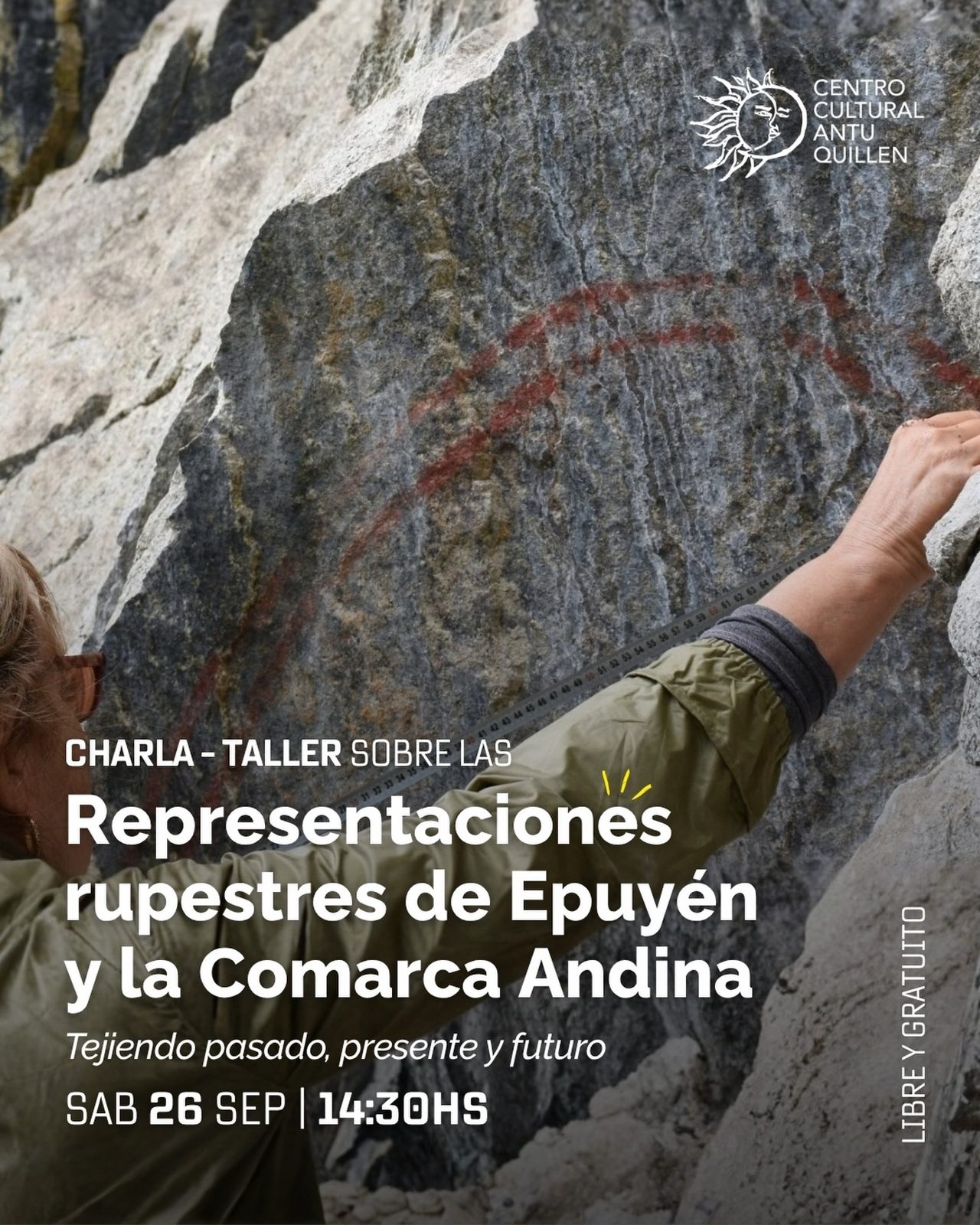 Tejiendo Pasado, Presente y Futuro. Experiencias con Sitios de Arte Rupestre de Epuyén y de la Comarca Andina
